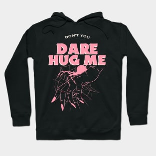 Don't you Dare Hug Me | Halloween 2023 Hoodie